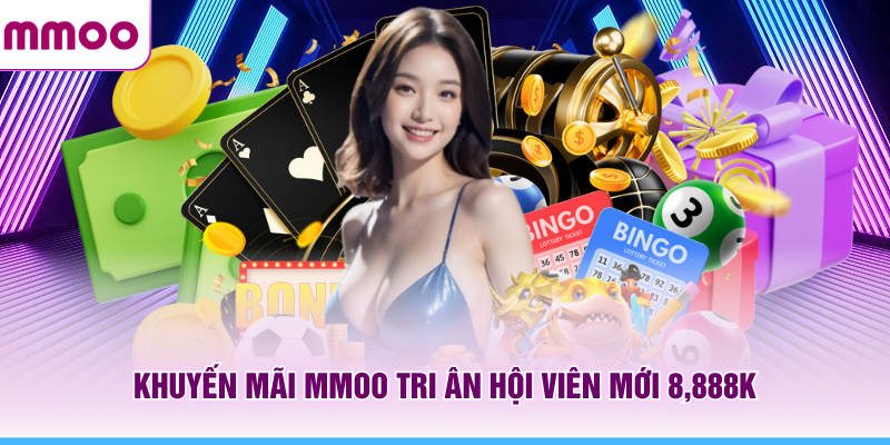 Khuyến mãi MMOO tri ân hội viên mới 8,888K 