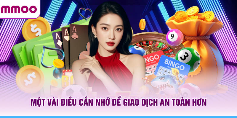 Một vài điều cần nhớ để giao dịch MMOO an toàn hơn 